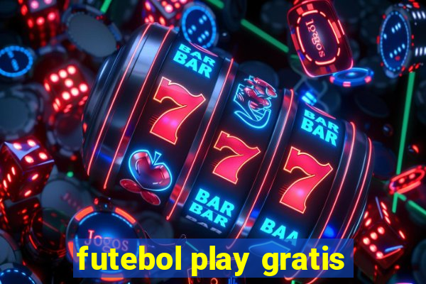 futebol play gratis
